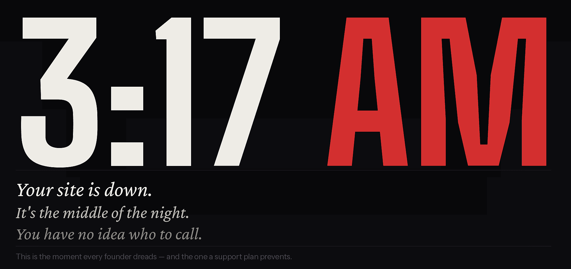 One Day Your Site Will Go Down. Do You Know Who's Going to Fix It?