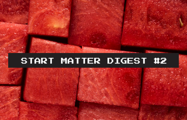 start matter digest #2
