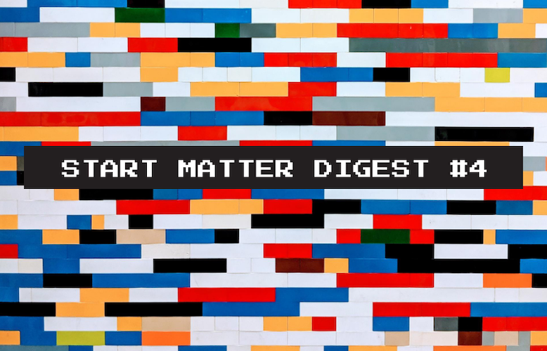Start Matter Digest #4